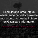 Medios y organizaciones periodísticas nos unimos en una acción sin precedentes por la libertad de prensa en Gaza