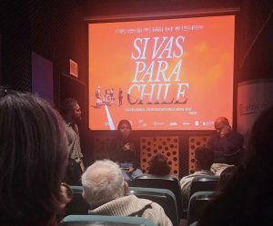 Foro sobre documental “Si Vas Para Chile” abrió diálogo sobre migración, derechos humanos y memoria reciente