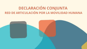 Declaración conjunta de la articulación por la movilidad humana